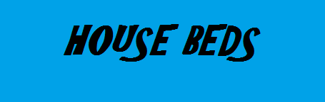 House beds